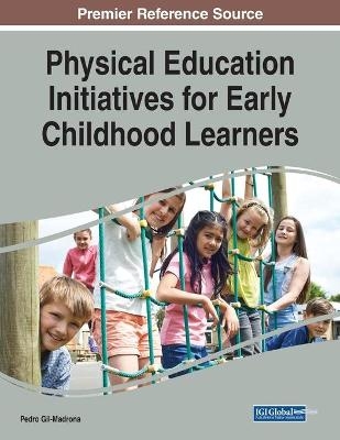 Physical Education Initiatives for Early Childhood Learners - 