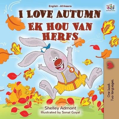 I Love Autumn (English Afrikaans Bilingual Book for Kids) - Shelley Admont