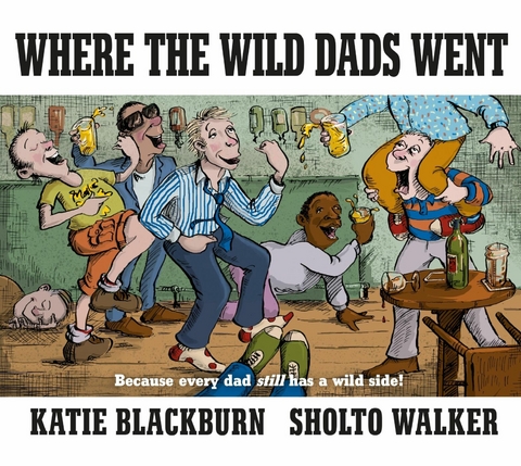 Where the Wild Dads Went -  Katie Blackburn