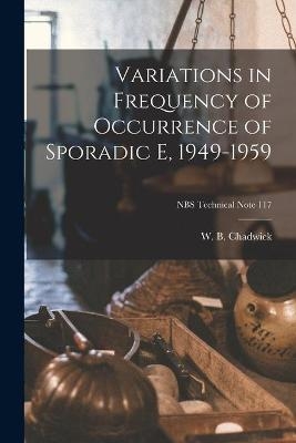 Variations in Frequency of Occurrence of Sporadic E, 1949-1959; NBS Technical Note 117 - 