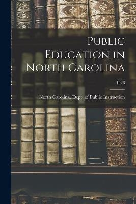 Public Education in North Carolina; 1926 - 