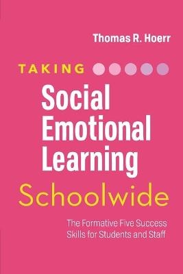 Taking Social-Emotional Learning Schoolwide - Thomas R. Hoerr