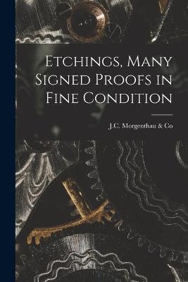 Etchings, Many Signed Proofs in Fine Condition - 