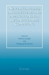 New Algorithms, Architectures and Applications for Reconfigurable Computing - 