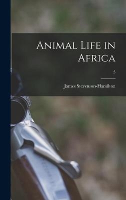 Animal Life in Africa; 3 - 