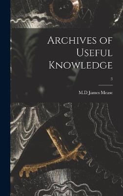 Archives of Useful Knowledge; 3 - 