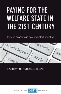 Paying for the Welfare State in the 21st Century - David Byrne, Sally Ruane