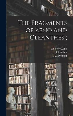 The Fragments of Zeno and Cleanthes; - The Stoic Zeno