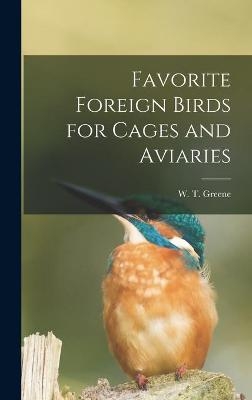 Favorite Foreign Birds for Cages and Aviaries - 