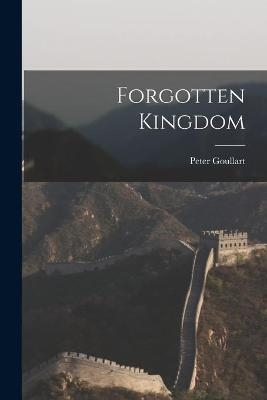 Forgotten Kingdom - Peter Goullart