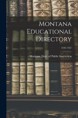 Montana Educational Directory; 1926-1927 - 