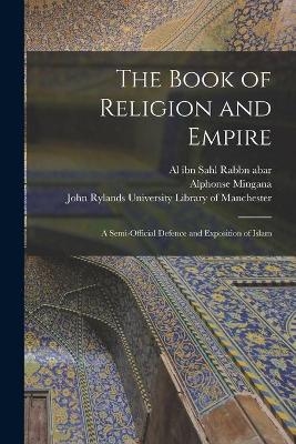 The Book of Religion and Empire - Alphonse 1881-1937 Mingana