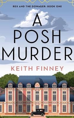 A Posh Murder - Keith Finney