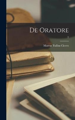 De Oratore; 2 - Marcus Tullius Cicero