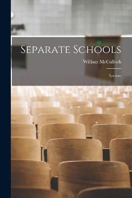 Separate Schools [microform] - 