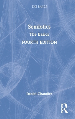 Semiotics: The Basics - Daniel Chandler