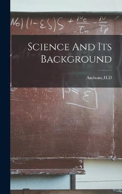 Science And Its Background - 