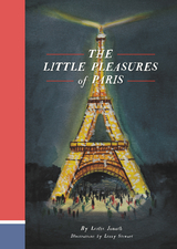 Little Pleasures of Paris -  Leslie Jonath