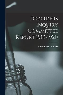 Disorders Inquiry Committee Report 1919-1920 - 