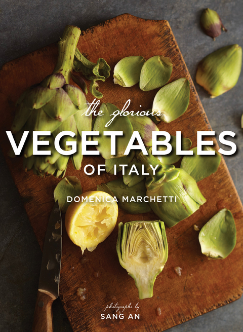 Glorious Vegetables of Italy -  Domenica Marchetti