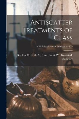 Antiscatter Treatments of Glass; NBS Miscellaneous Publication 175 - 