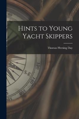 Hints to Young Yacht Skippers - Thomas Fleming 1861-1927 Day