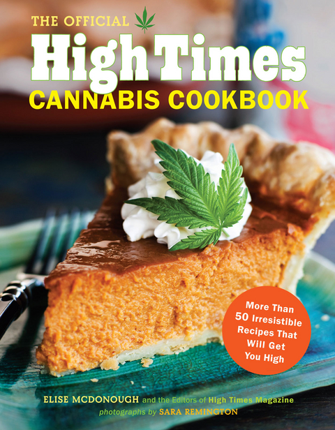 Official High Times Cannabis Cookbook -  Editors of High Times Magazine,  Elise McDonough