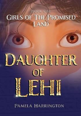 Girls of the Promised Land Book One - Pamela Harrington