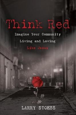Think Red - Larry Stoess