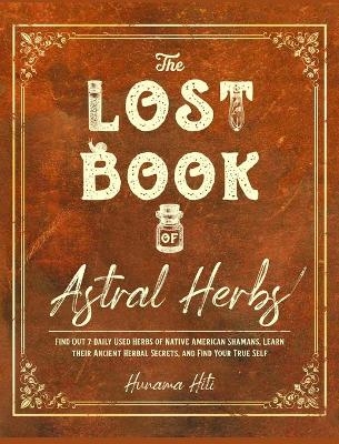 The Lost Book of Astral Herbs - Hunama Hiti