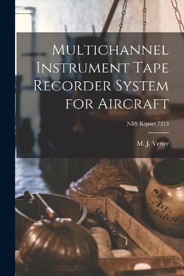 Multichannel Instrument Tape Recorder System for Aircraft; NBS Report 7213 - 