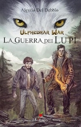 Ulfhednar War. La guerra dei lupi - Alessio Del Debbio