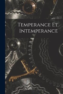 Temperance Et Intemperance -  Anonymous