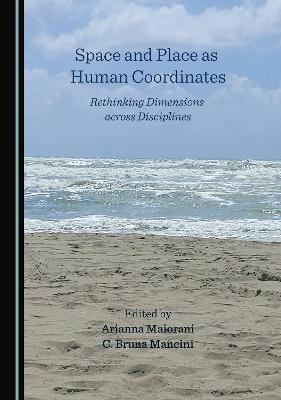 Space and Place as Human Coordinates - 