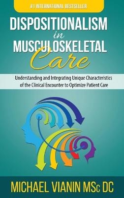 Dispositionalism in Musculoskeletal Care - Michael Vianin