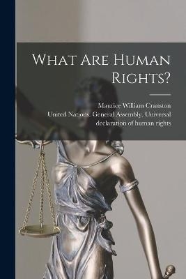 What Are Human Rights? - Maurice William 1920- Cranston