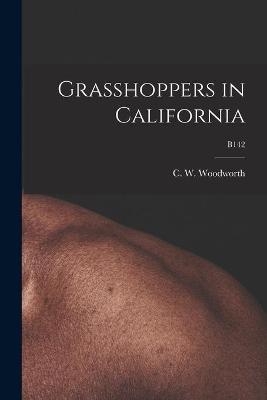 Grasshoppers in California; B142 - 