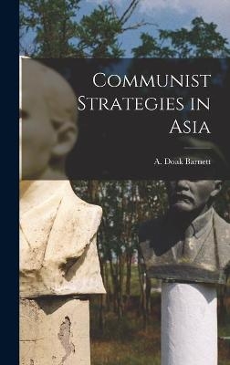 Communist Strategies in Asia - 