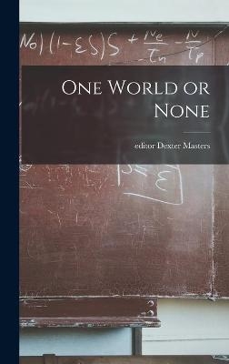 One World or None - 