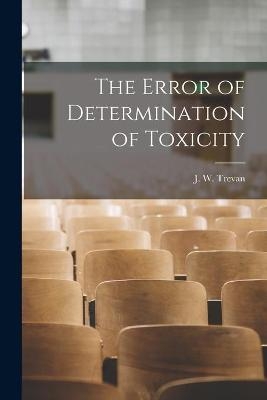 The Error of Determination of Toxicity - 