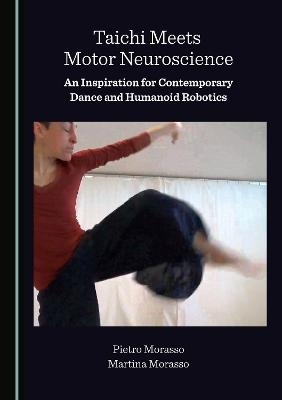 Taichi Meets Motor Neuroscience - Pietro Morasso, Martina Morasso