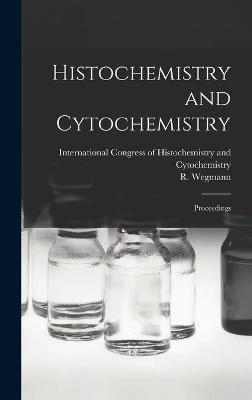 Histochemistry and Cytochemistry; Proceedings - 