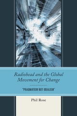 Radiohead and the Global Movement for Change -  Phil Rose