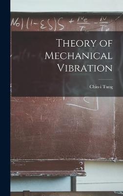 Theory of Mechanical Vibration - 