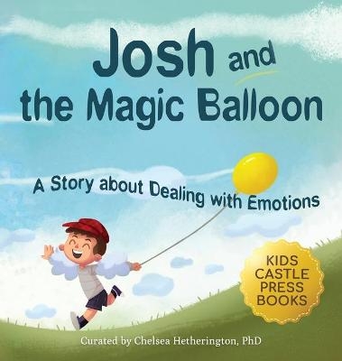 Josh And The Magic Balloon - Jennifer L Trace