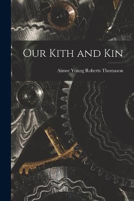 Our Kith and Kin - 