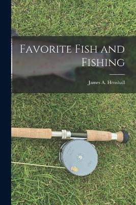 Favorite Fish and Fishing [microform] - 