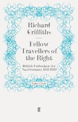 Fellow Travellers of the Right -  Richard Griffiths