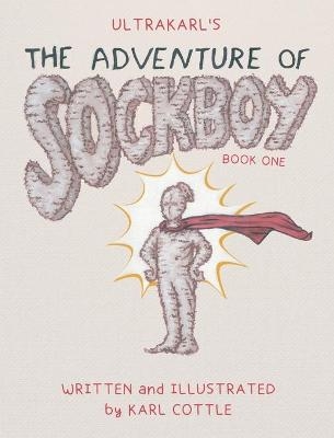 The Adventure of Sockboy - Karl M Cottle