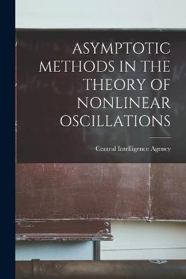 Asymptotic Methods in the Theory of Nonlinear Oscillations - 